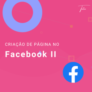 Criação de página Facebook II